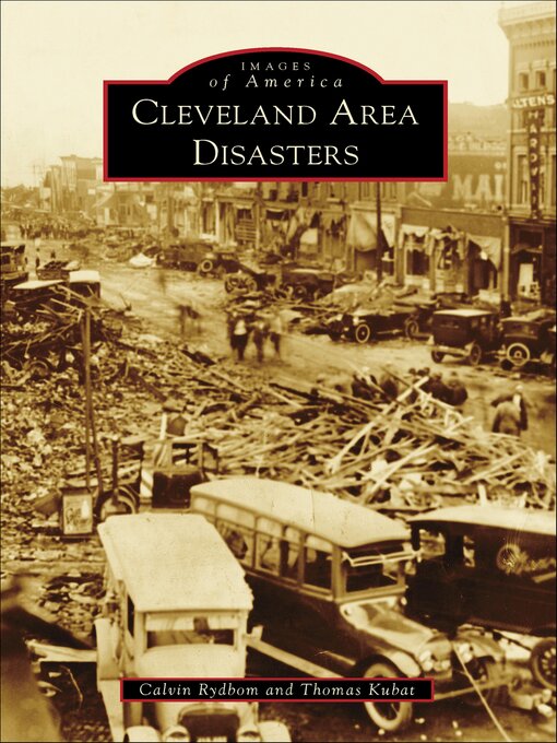 Title details for Cleveland Area Disasters by Calvin C. Rydbom - Available